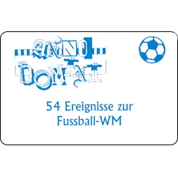 Anno Domini - 54 Fussball-WM-Ereignisse